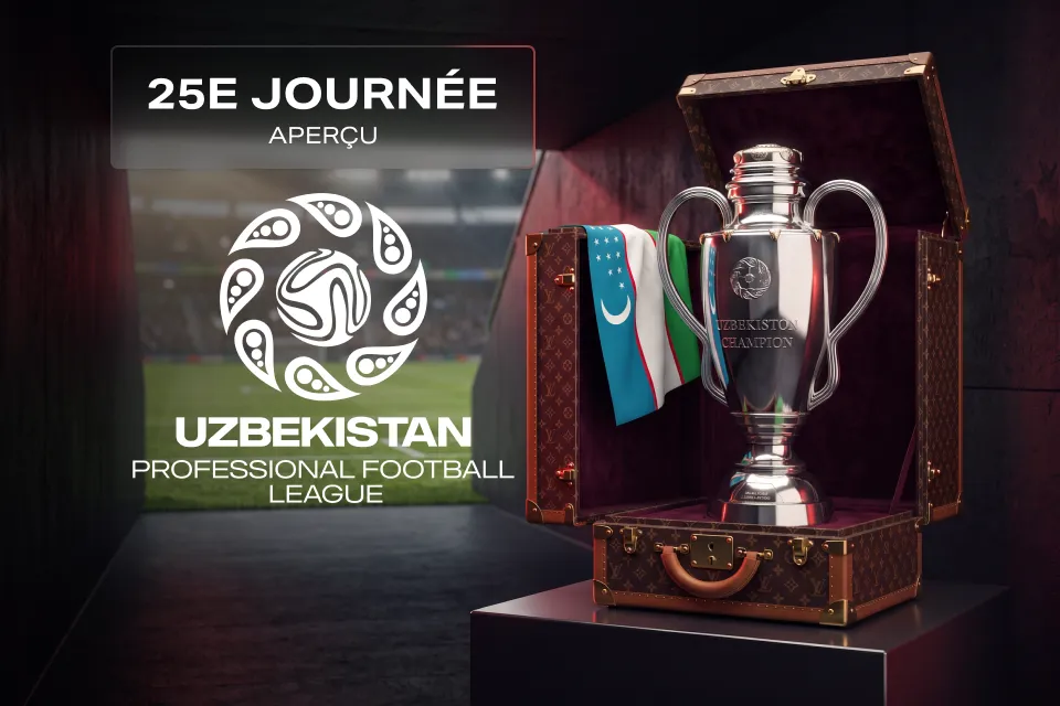 Super League d&rsquo;Ouzbékistan, 25e journée : Pakhtakor et Neftchi s&rsquo;affrontent pour la première place